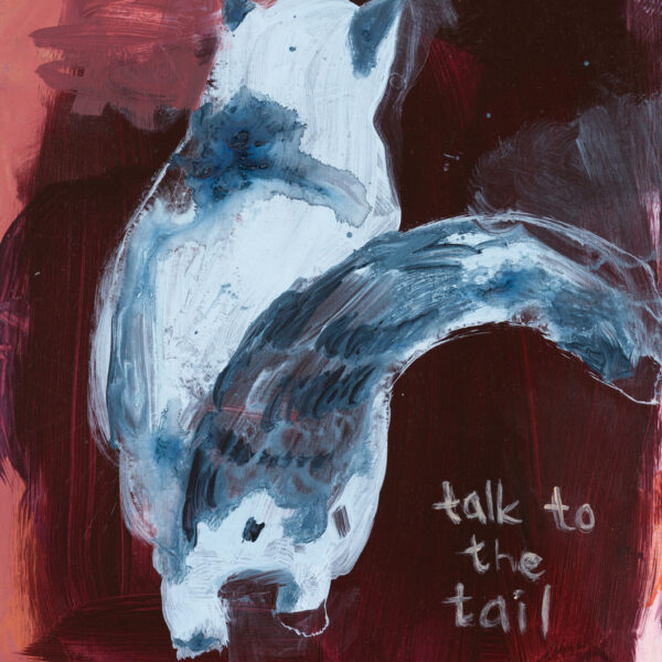 Talk To The Tail
